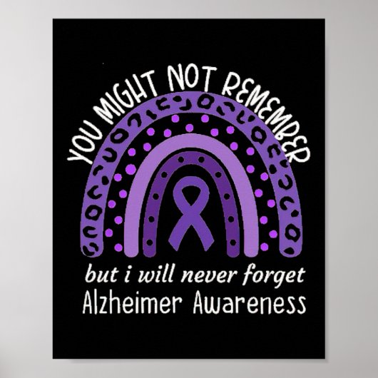 You Might Not Remember Alzheimer's awareness Month Poster (Voorkant)