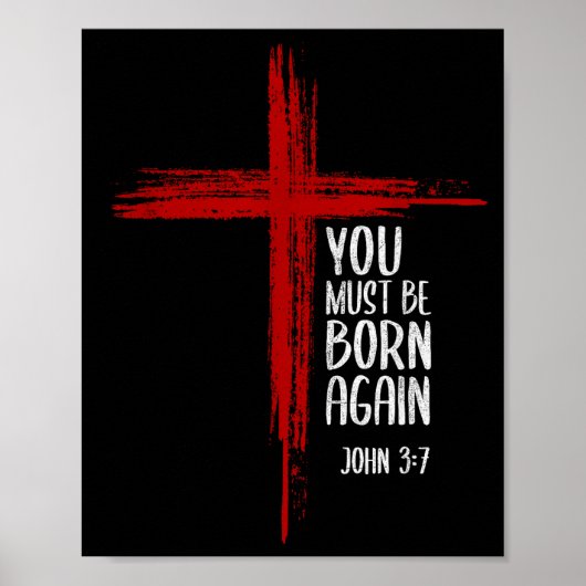 You Must Be Born Again Christian Cross Jesus Bible Poster (Voorkant)