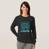 You Must Be Frontal Lobe Disorderu2013sarcasm Quot T-shirt (Voorkant volledig)