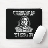 You Need A Gun Sitting Bull Shirt Pro-2nd Amendmen Muismat (Met muis)