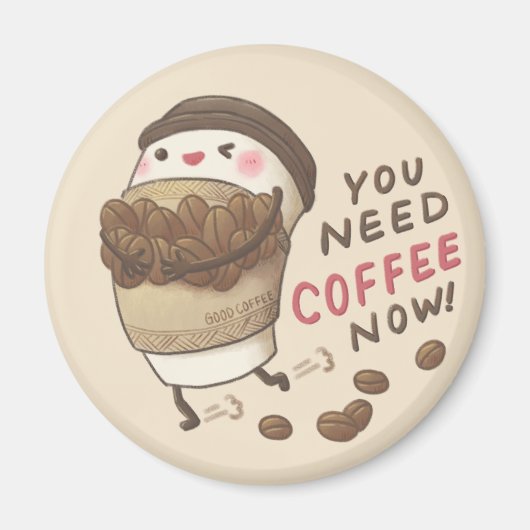 You Need Coffee Now Illustratie Magneet (Voorkant)
