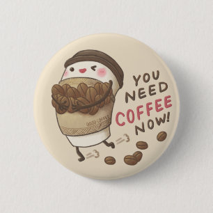 You Need Coffee Now Illustratie Ronde Button 5,7 Cm