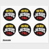 You Need Jesus Y'all Ronde Sticker (Vel)