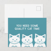 You need some quality cat time briefkaart (Voorkant / Achterkant)