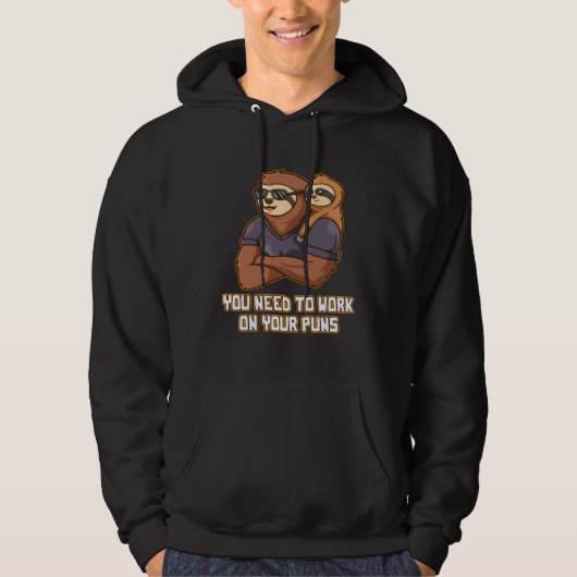 You Need to Work On Your Puns Daddy Naughty Dad Pl Hoodie (Voorkant)