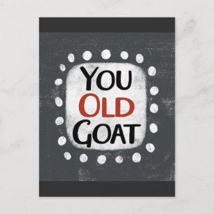 You Old Goat Ansichtkaart Briefkaart