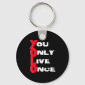 You Only Live Once _ Motivation Quote _ Insration  Sleutelhanger (Voorkant)