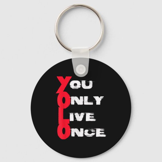 You Only Live Once _ Motivation Quote _ Insration Sleutelhanger (Voorkant)