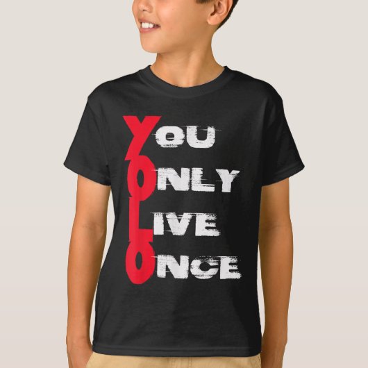 You Only Live Once _ Motivation Quote _ Insration  T-shirt (Voorkant)