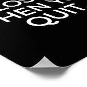 You Only Lose When You Quit Motivational Motivatio Poster (Hoek)