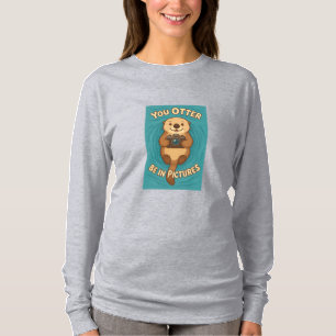 You Otter Be in Afbeeldingen Schattige Zee Otter w T-shirt