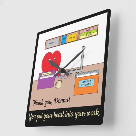 You Put Your Heart into Your Work- Black Vierkante Klok (Hoek)
