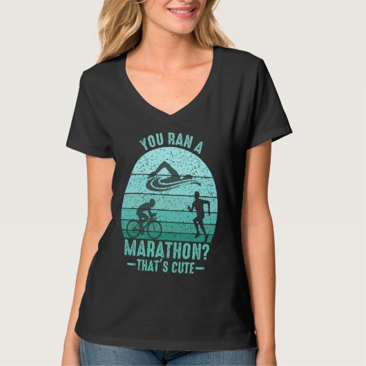 You Ran A Marathon Thats Cute Running Sport Triath T-shirt (Voorkant)