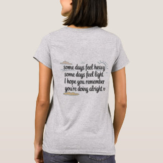 You’re Doing Alright Comfort Tee T-shirt