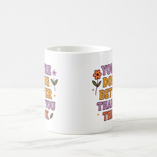 You’re Doing Better Than You Think – Mug Koffiemok (Center)