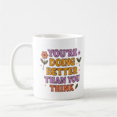 You’re Doing Better Than You Think – Mug Koffiemok (Links)