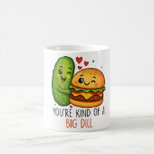 You’re Kind of a Big Dill Mug Koffiemok (Center)