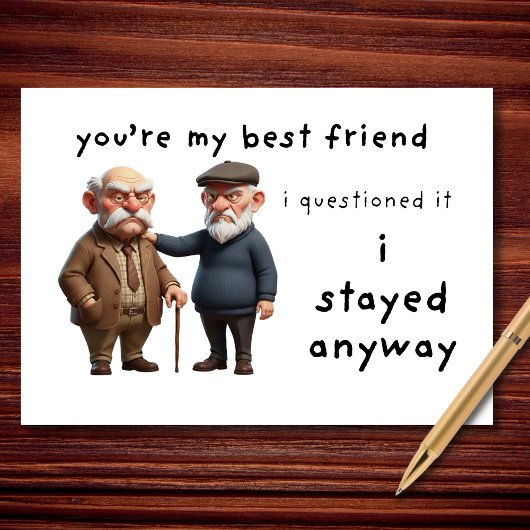 You’re My Best Friend I Stayed Anyway Valentine’s Kaart