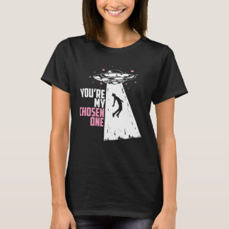 You re My Chosen One Alien UFO Couple T-shirt