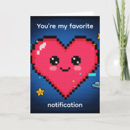 You’re My Favorite Notification — Tech Valentine Feestdagen Kaart