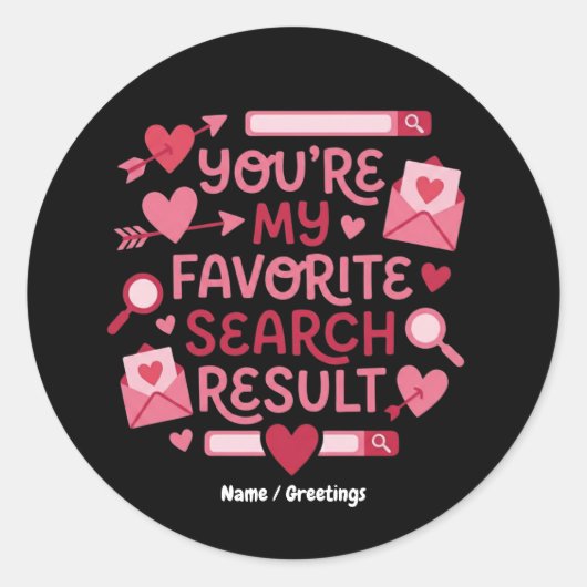You’re My Favorite Search Result Romantic  Ronde Sticker (Voorkant)