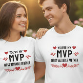 You’re My MVP Most Valuable Partner Funny Love T-shirt