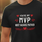 You’re My MVP Most Valuable Partner Funny Love T-shirt