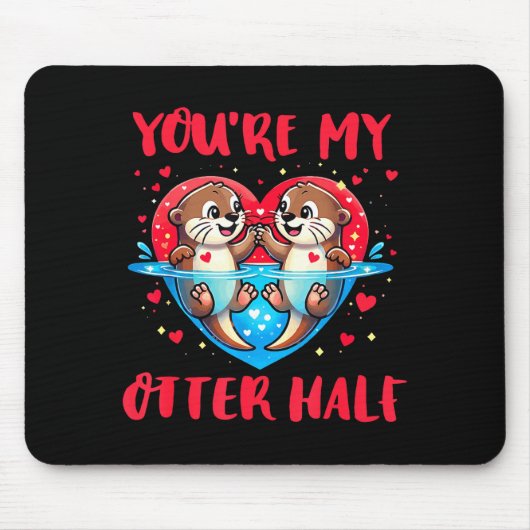 You’re My Otter Half Valentine Funny Love Pun Cute Muismat (Voorkant)