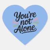 You’re Not Alone - Mental Health Awareness Hart Sticker (Voorkant)