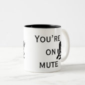 You’re on mute” Daily Zoom Reminder Mug Tweekleurige Koffiemok (Voorkant rechts)