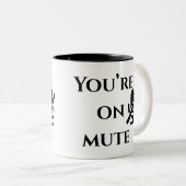 You’re on mute” First Day on Zoom Mug Tweekleurige Koffiemok (Voorkant rechts)