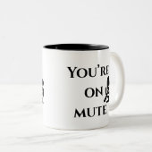 You’re on mute” Home Office Survival Mug Tweekleurige Koffiemok (Voorkant rechts)