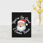 You’re So Good I Came Twice Christmas Santa  Kaart (Gele Bloem)