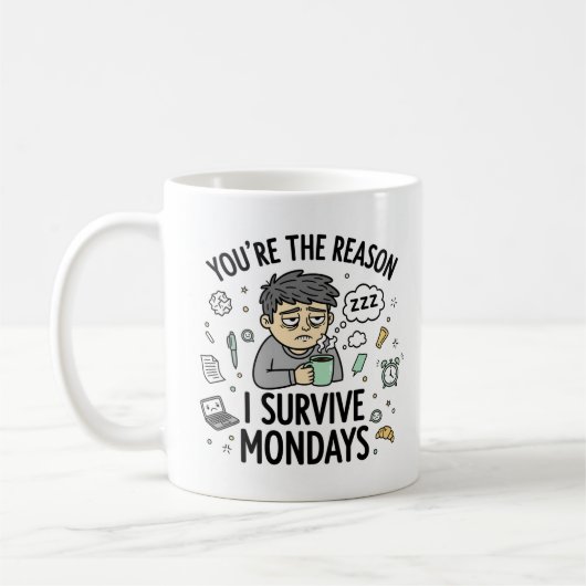 You’re the Reason I Survive Mondays – Fun Mug Koffiemok (Links)
