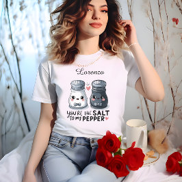 "You’re the Salt to My Pepper" voor vrouwen T-shirt