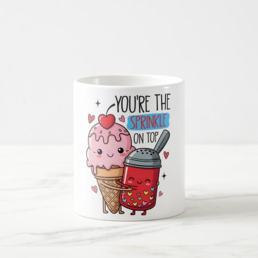 You’re the Sprinkle on Top Ice Cream Mug Koffiemok (Center)