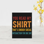 You Read My Shirt That's Enough Social Interaction Kaart (Gele Bloem)