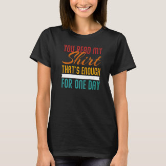 You Read My Thats Enough Social Interaction T-shirt