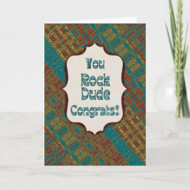 You Rock Dude Congrats – Chocolate Collection Card Kaart