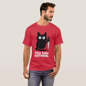 You Saw Nothing Black Cat with Knife Funny Design T-shirt (Voorkant volledig)