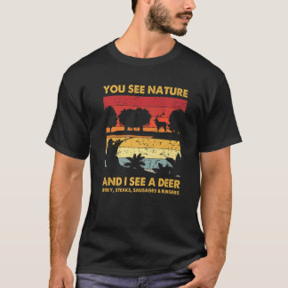 You See Nature But I See Deer Hunter Hunting Vinta T-shirt