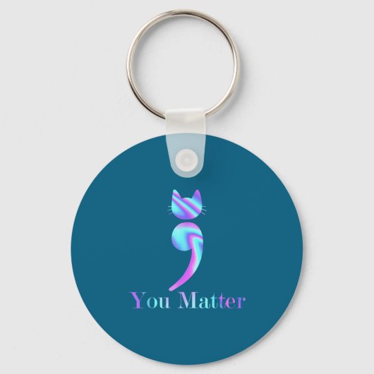 You Semicolon Cat Suicide Mental Health Awareness  Sleutelhanger (Voorkant)
