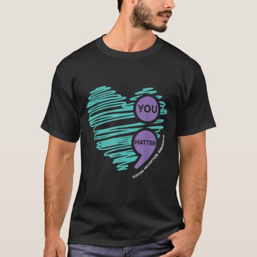 You Semicolon Suicide Prevention Awareness Month  T-shirt (Voorkant)