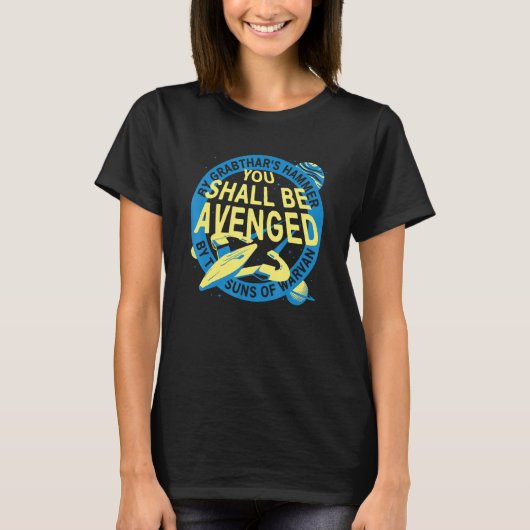 You Shall Be Avenged - By Grab-thars Hammer What a T-shirt (Voorkant)