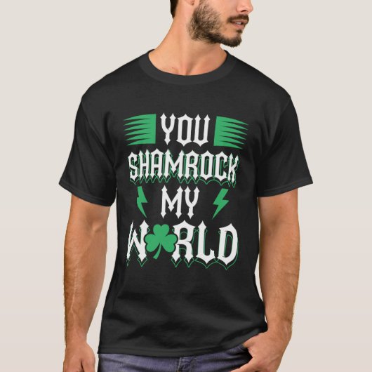 You Shamrock My World St Patricks Day T-shirt (Voorkant)