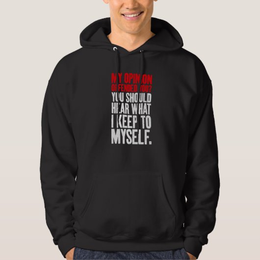 You should hear what i keep to myself Sarcastic   Hoodie (Voorkant)