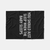 You Should Just Sleep When The Baby Funny New Pare Fleece Deken (Voorkant (Horizontaal))