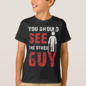 You Should See The Other Guy Broken Leg Arm T-shirt (Voorkant)
