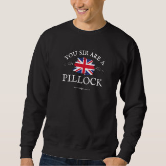 YOU SIR ARE A PILLOCK, WOMEN, MEN, BRITISH FLAG UK TRUI