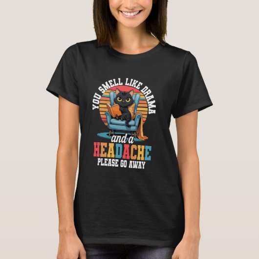 You Smell Like Drama And A Headache, Reading Cat T-shirt (Voorkant)